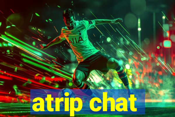 atrip chat