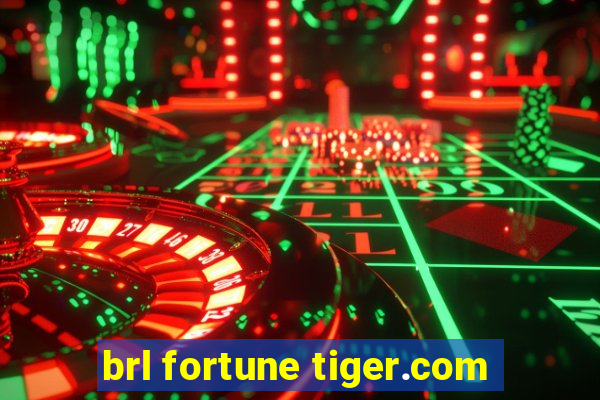 brl fortune tiger.com