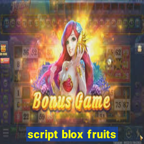 script blox fruits