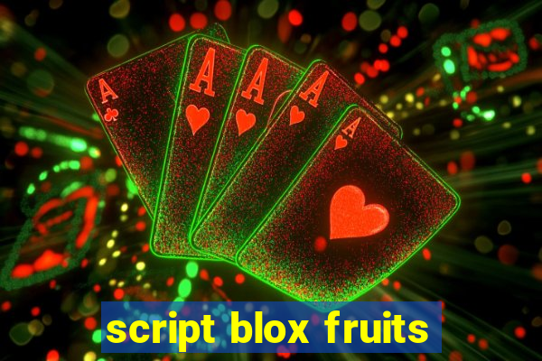 script blox fruits