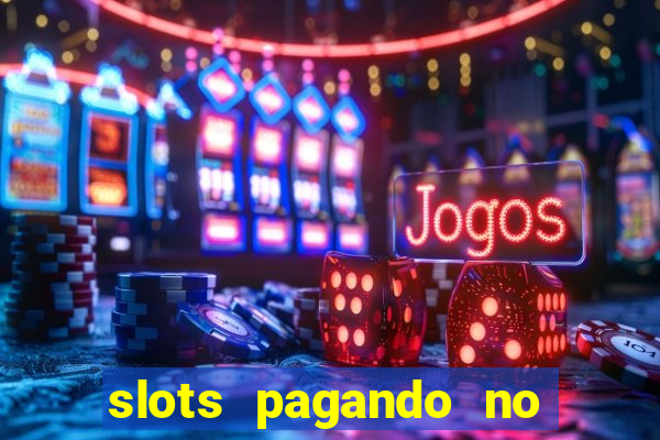 slots pagando no cadastro saque free 2024 facebook