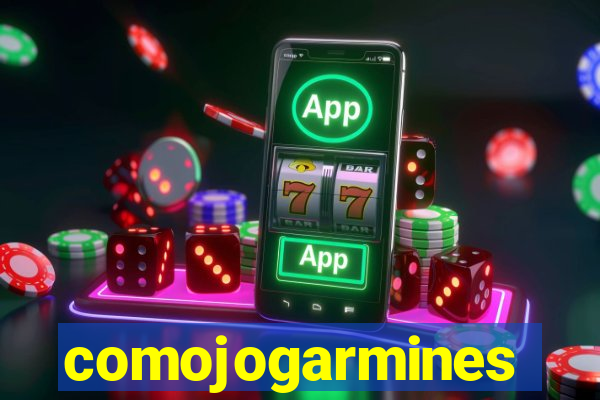 comojogarmines
