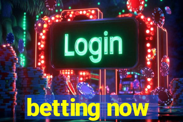 betting now