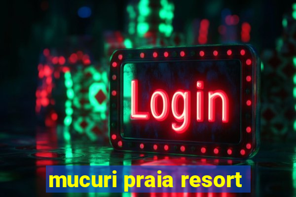 mucuri praia resort