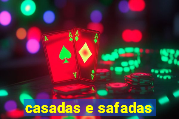 casadas e safadas