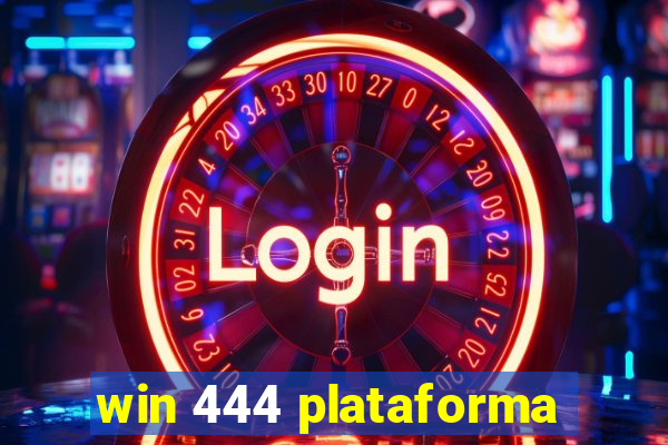 win 444 plataforma