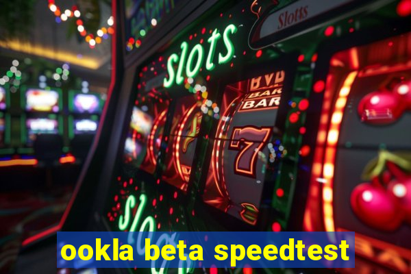 ookla beta speedtest