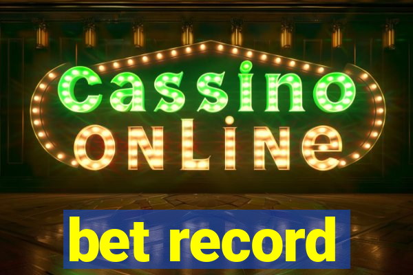 bet record