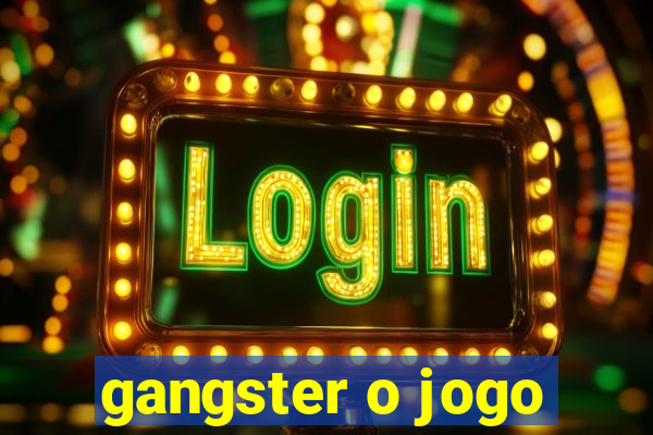 gangster o jogo