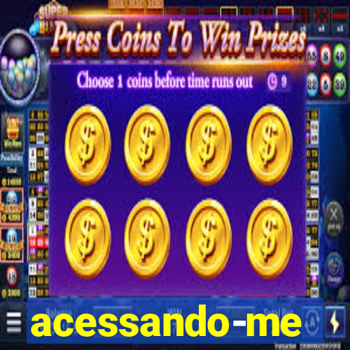 acessando-me