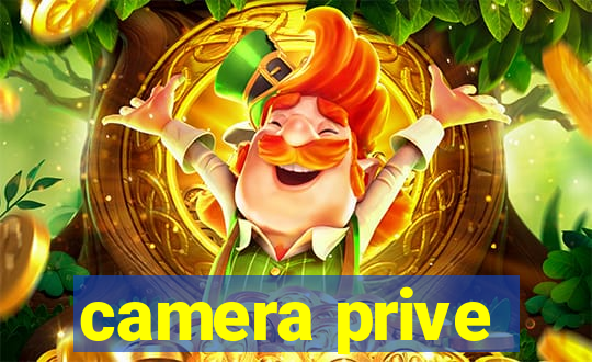 camera prive
