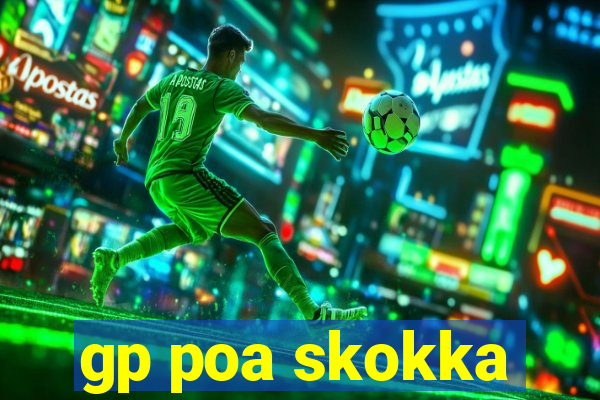 gp poa skokka