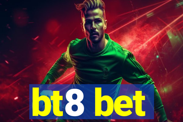 bt8 bet