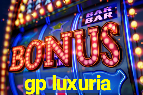 gp luxuria