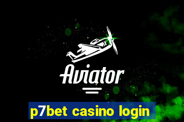 p7bet casino login