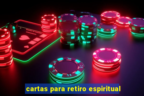 cartas para retiro espiritual