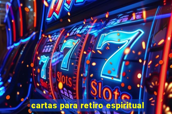 cartas para retiro espiritual