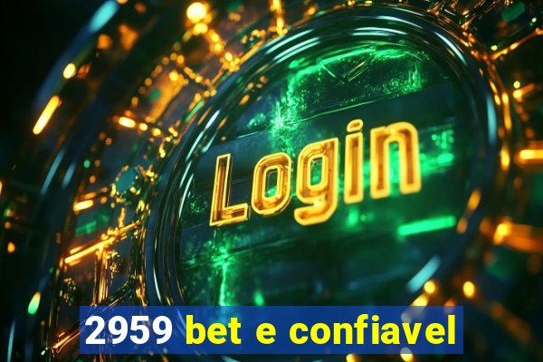 2959 bet e confiavel