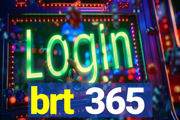 brt 365