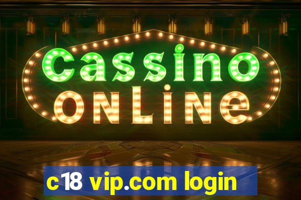 c18 vip.com login