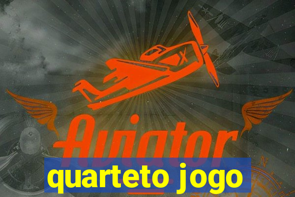 quarteto jogo