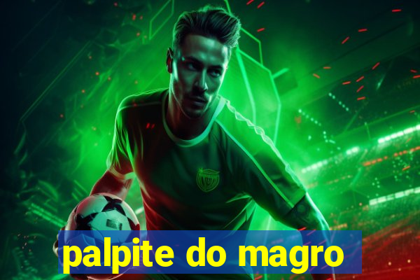 palpite do magro