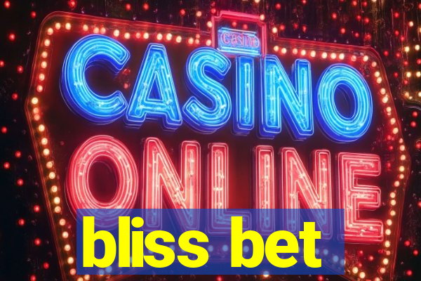 bliss bet