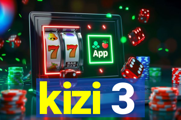 kizi 3