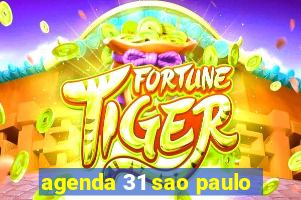 agenda 31 sao paulo