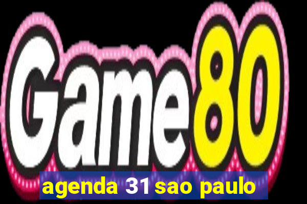 agenda 31 sao paulo