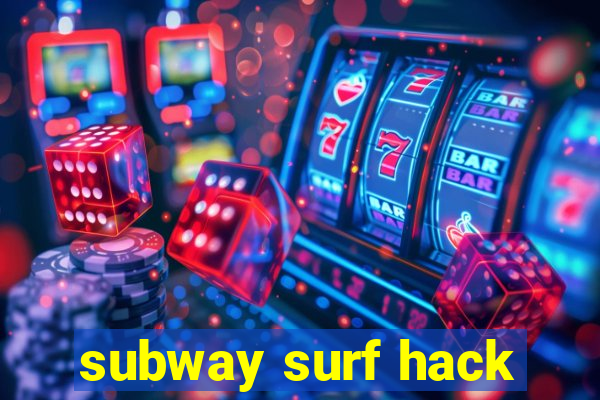 subway surf hack