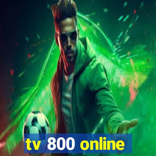 tv 800 online