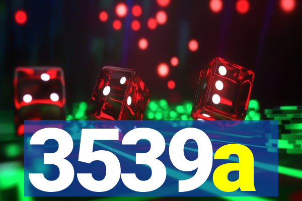 3539a