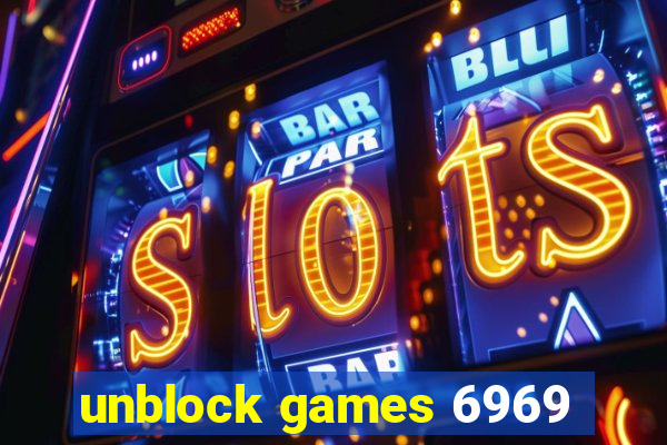 unblock games 6969