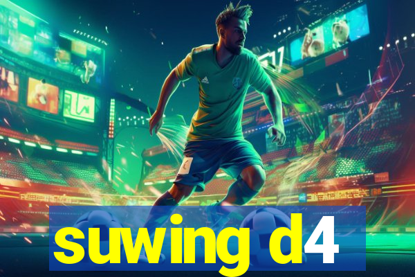 suwing d4