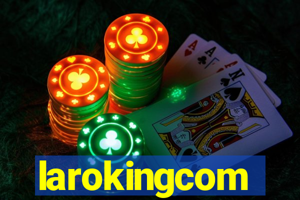 larokingcom