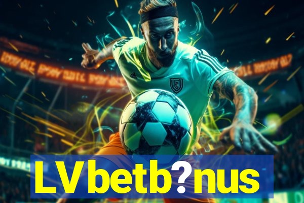 LVbetb?nus
