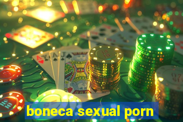 boneca sexual porn