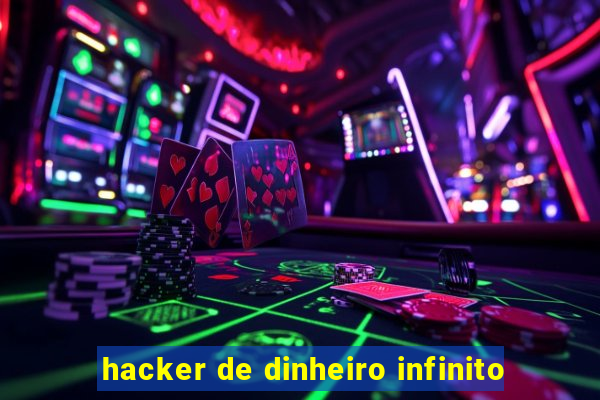 hacker de dinheiro infinito