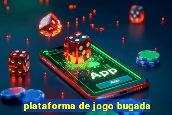 plataforma de jogo bugada