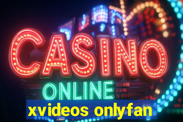 xvideos onlyfan