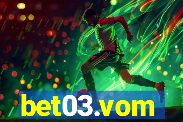 bet03.vom
