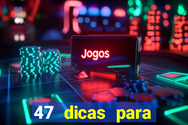 47 dicas para ganhar na mega-sena pdf