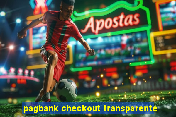 pagbank checkout transparente