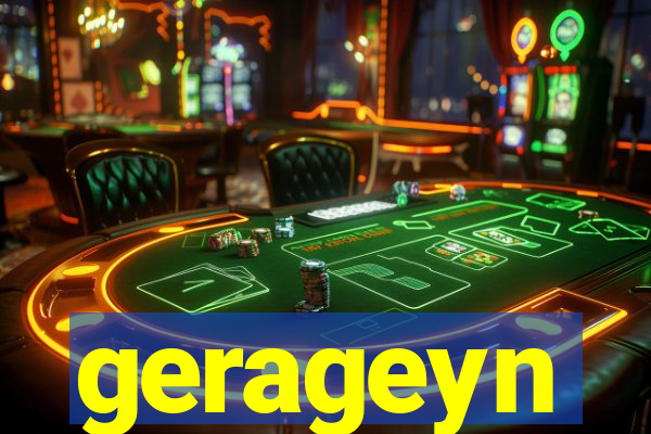 gerageyn