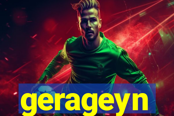 gerageyn