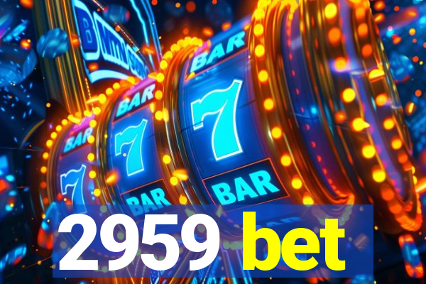 2959 bet