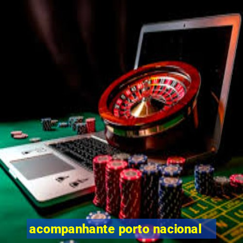 acompanhante porto nacional