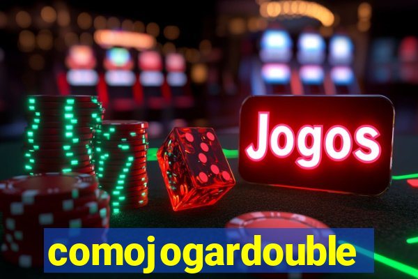 comojogardouble