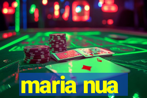 maria nua
